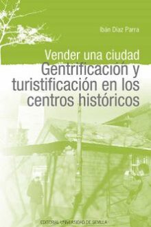 Portada del libro "Vender una ciudad. Gentrificación y turistificación en los centros históricos"
