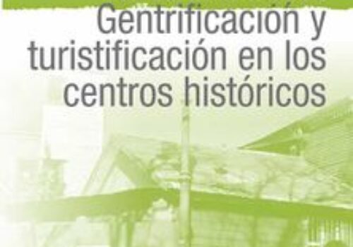 Vender una ciudad. Gentrificación y turistificación en los centros históricos