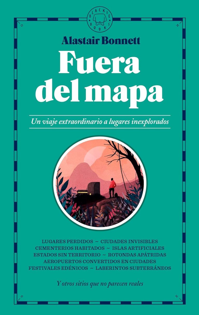 Lee más sobre el artículo Fuera del mapa. Un viaje extraordinario a lugares inexplorados