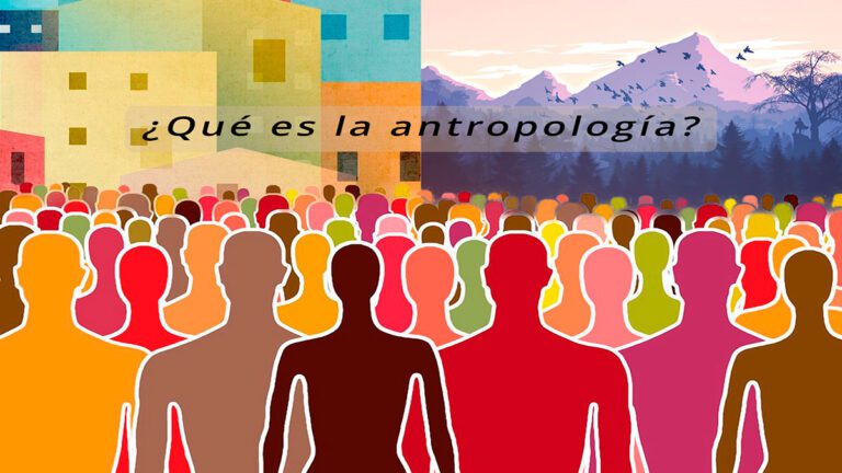 Collage de imágenes que muestra la silueta de un grupo de personas coloreadas de diferentes colores con un fondo, a la izquierda, que recuerda a unas casas y, a la derecha, un paisaje de montaña. Se incluye el título "¿Qué es la antropología?