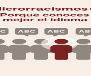 microrracismosI Imagen destacada con el título "Microrracismos (I): Porque conoces mejor el idioma", sobre fondo claro minimalista