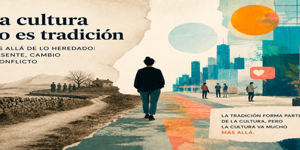 Por qué la cultura no es tradición Diferencia entre cultura y tradición representada mediante una ilustración sobre cambio, continuidad y transformación cultural.